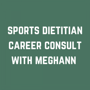 Sports Dietitian Career Consult with Meghann